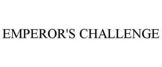 EMPEROR'S CHALLENGE trademark