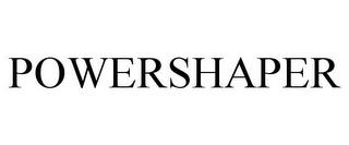 POWERSHAPER trademark