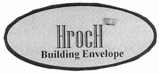 HROCH BUILDING ENVELOPE trademark