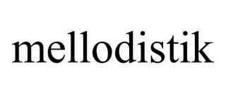 MELLODISTIK trademark