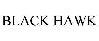 BLACK HAWK trademark