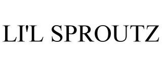 LI'L SPROUTZ trademark