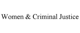 WOMEN & CRIMINAL JUSTICE trademark