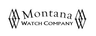 MW MONTANA WATCH COMPANY MW trademark