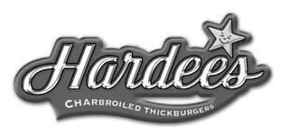 HARDEE'S CHARBROILED THICKBURGERS trademark