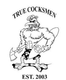 TRUE COCKSMEN EST. 2003 trademark