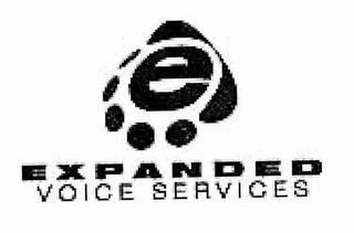 E EXPANDED VOICE SERVICES trademark