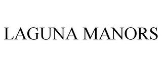 LAGUNA MANORS trademark