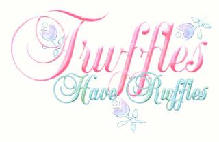 TRUFFLES HAVE RUFFLES trademark