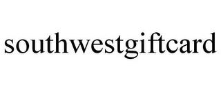 SOUTHWESTGIFTCARD trademark