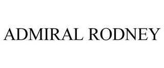 ADMIRAL RODNEY trademark