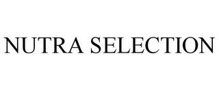 NUTRA SELECTION trademark