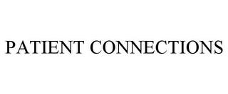 PATIENT CONNECTIONS trademark