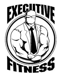 EXECUTIVE FITNESS trademark