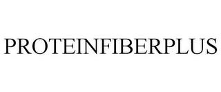 PROTEINFIBERPLUS trademark