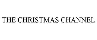 THE CHRISTMAS CHANNEL trademark