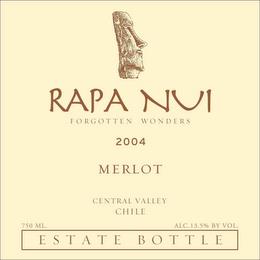 RAPA NUI FORGOTTEN WONDERS 2004 MERLOT CENTRAL VALLEY CHILE ESTATE BOTTLE 750 ML. ALC. 13.5% BY VOL. trademark