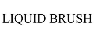 LIQUID BRUSH trademark