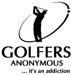 GOLFERS ANONYMOUS ... IT'S AN ADDICTION trademark