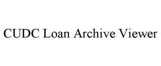 CUDC LOAN ARCHIVE VIEWER trademark