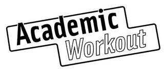 ACADEMIC WORKOUT trademark