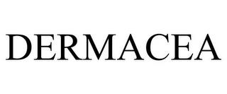 DERMACEA trademark