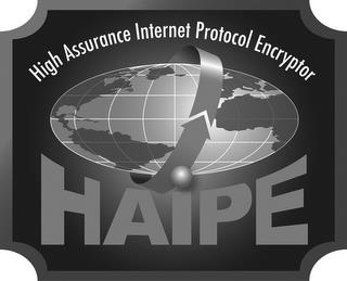 HAIPE HIGH ASSURANCE INTERNET PROTOCOL ENCRYPTOR trademark