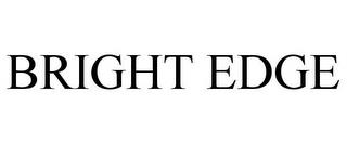 BRIGHT EDGE trademark