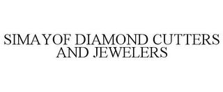 SIMAYOF DIAMOND CUTTERS AND JEWELERS trademark