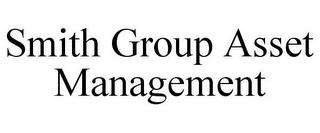 SMITH GROUP ASSET MANAGEMENT trademark