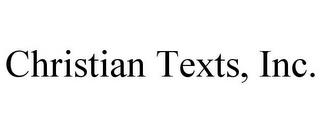 CHRISTIAN TEXTS, INC. trademark