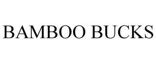 BAMBOO BUCKS trademark