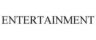 ENTERTAINMENT trademark