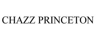 CHAZZ PRINCETON trademark