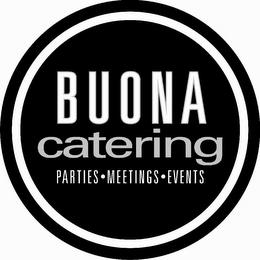 BUONA CATERING PARTIES · MEETINGS · EVENTS trademark