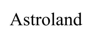 ASTROLAND trademark