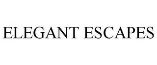 ELEGANT ESCAPES trademark