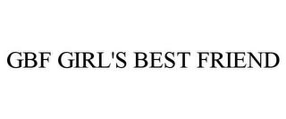 GBF GIRL'S BEST FRIEND trademark