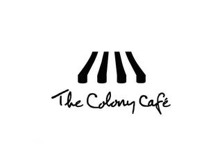 THE COLONY CAFÉ trademark