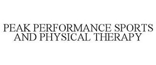 PEAK PERFORMANCE SPORTS AND PHYSICAL THERAPY trademark