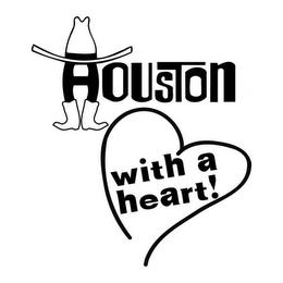 HOUSTON WITH A HEART! trademark