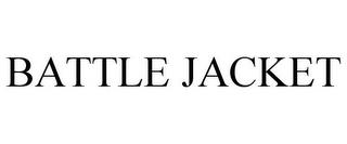 BATTLE JACKET trademark