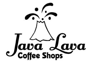 JAVA LAVA COFFEE SHOPS trademark