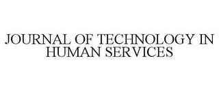 JOURNAL OF TECHNOLOGY IN HUMAN SERVICES trademark