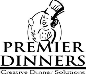 PREMIER DINNERS CREATIVE DINNER SOLUTIONS trademark