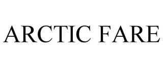 ARCTIC FARE trademark