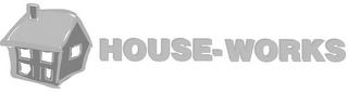 HOUSE-WORKS trademark