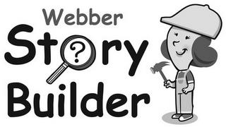 WEBBER STORY BUILDER trademark