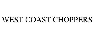 WEST COAST CHOPPERS trademark