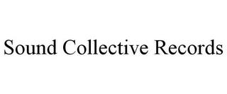 SOUND COLLECTIVE RECORDS trademark